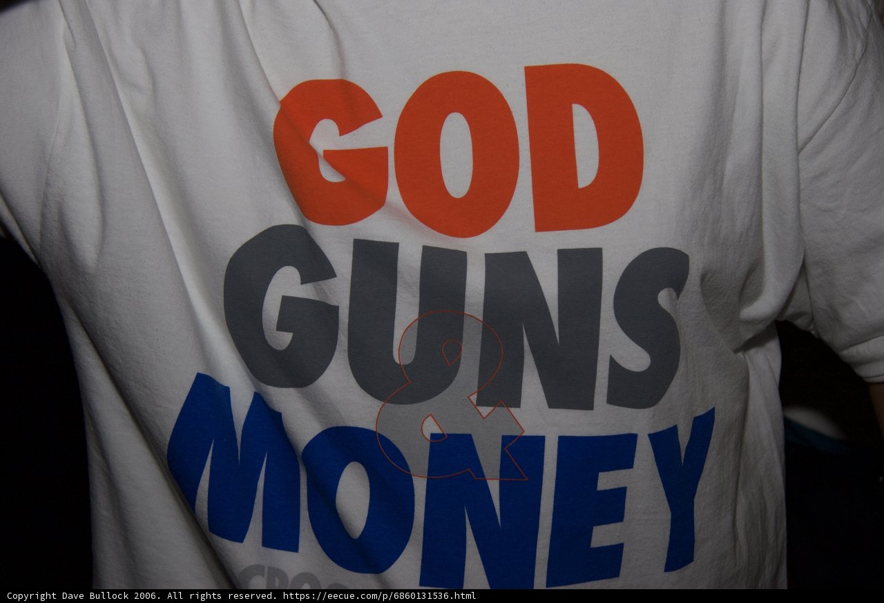God, Guns, and Money