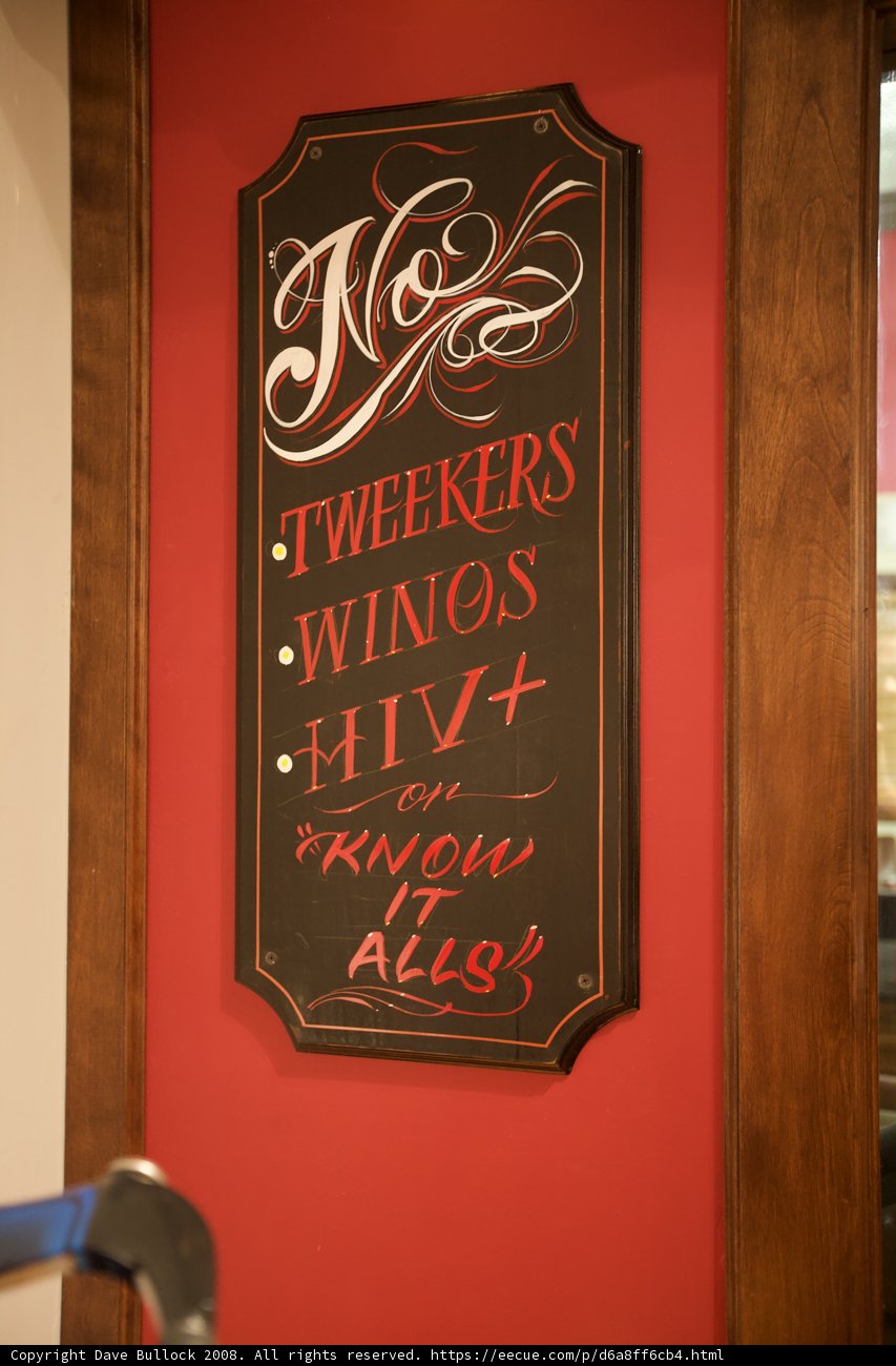 No Tweeksers, Winos, and Know Alls Sign