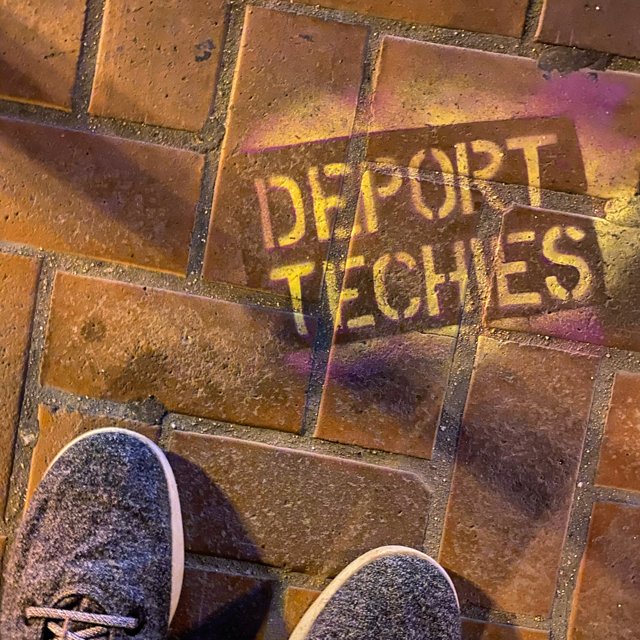 Deport Techies Graffiti Protest