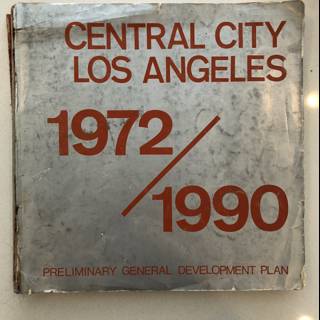 Central City Los Angeles Development Plan: Then and Now