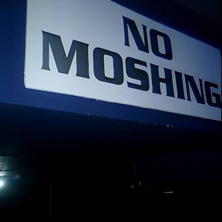 No Mosh Sign in Dark Room